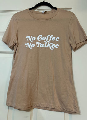 No Coffee No Talkee Tshirt