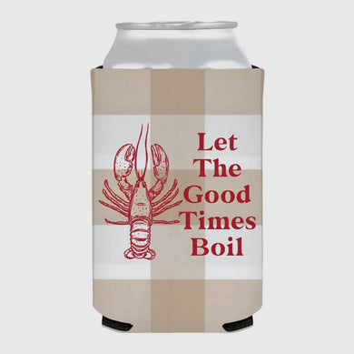 Let The Good Times Boil Crawfish Koozie
